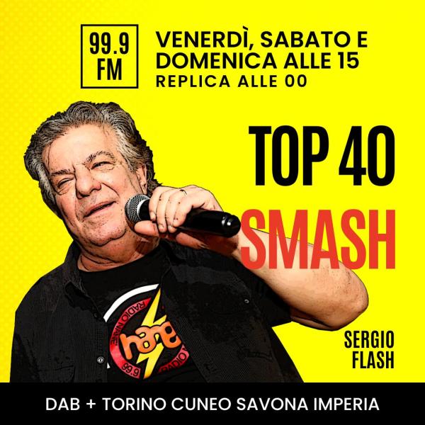 Top 40 Smash - La classifica dance con Sergio Flash